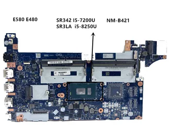 skirta Lenovo ThinkPad E480 E580 nešiojamojo kompiuterio pagrindinei plokštei.EE480 EE580 NM-B421 pagrindinei plokštei Gen.UMA