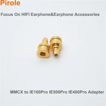 Adapterio jungtis MMCX į IE100PRO IE500PRO IE400Pro 72hrs auksinis adapteris Tinka HIFI Sennheiser ausinėms