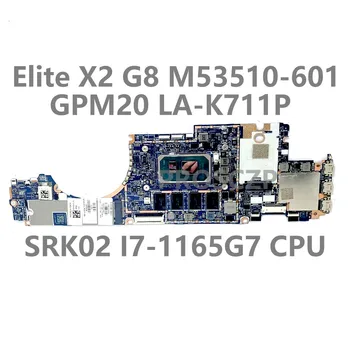 HP Elite X2 G8 nešiojamojo kompiuterio pagrindinė plokštė LA-K711P M53510-601 M53510-501 M53510-001 W/SRK02 i7-1165G7 CPU 16GB 32GB 100% išbandyta Gerai