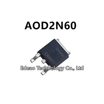 10Pcs/lot NAUJAS D2N60 AOD2N60 TO-252 2A/600V N-kanalo MOSFET lauko efekto tranzistorius