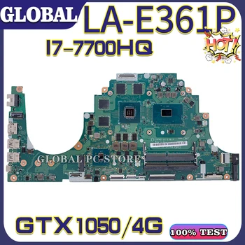 KEFU LA-E361P CPU/I7-7700HQ GTX1050/4G Nešiojamojo kompiuterio pagrindinė plokštė ACER Aspire VX5-591 VX5-591G nešiojamojo kompiuterio pagrindinė plokštė C5PM2 TESTAS GERAI