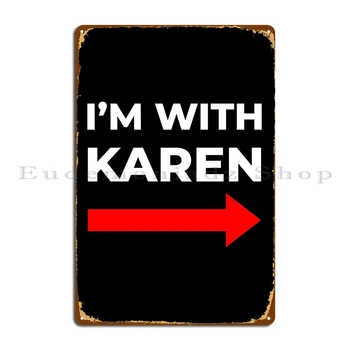 Sakydamas labas Karen su Helovino kostiumu Metaliniai ženklai Klubo kinas Sukurkite sieną pagal užsakymą Asmeninis skardos ženklo plakatas